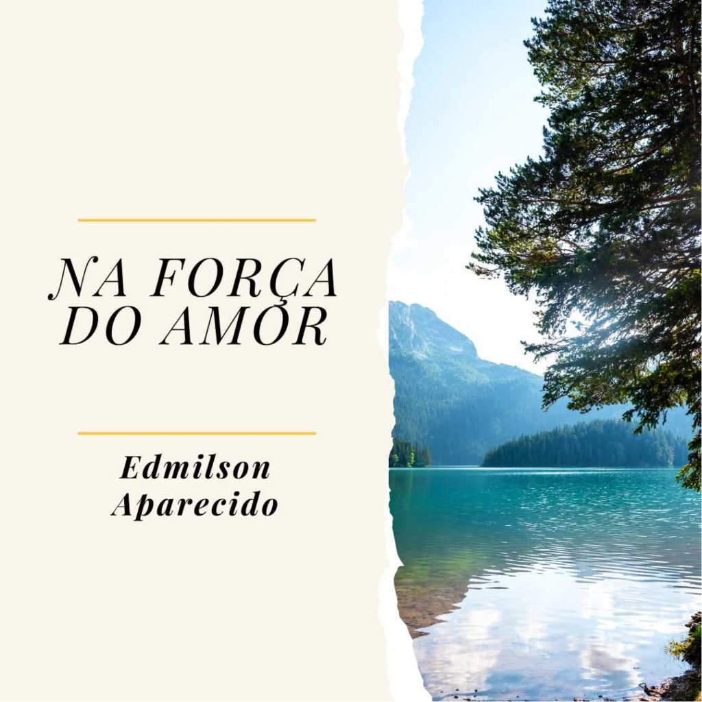 Edmilson Aparecido | Na Força do Amor