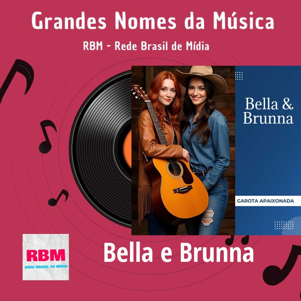 Bella e Brunna: A Nova Voz do Sertanejo