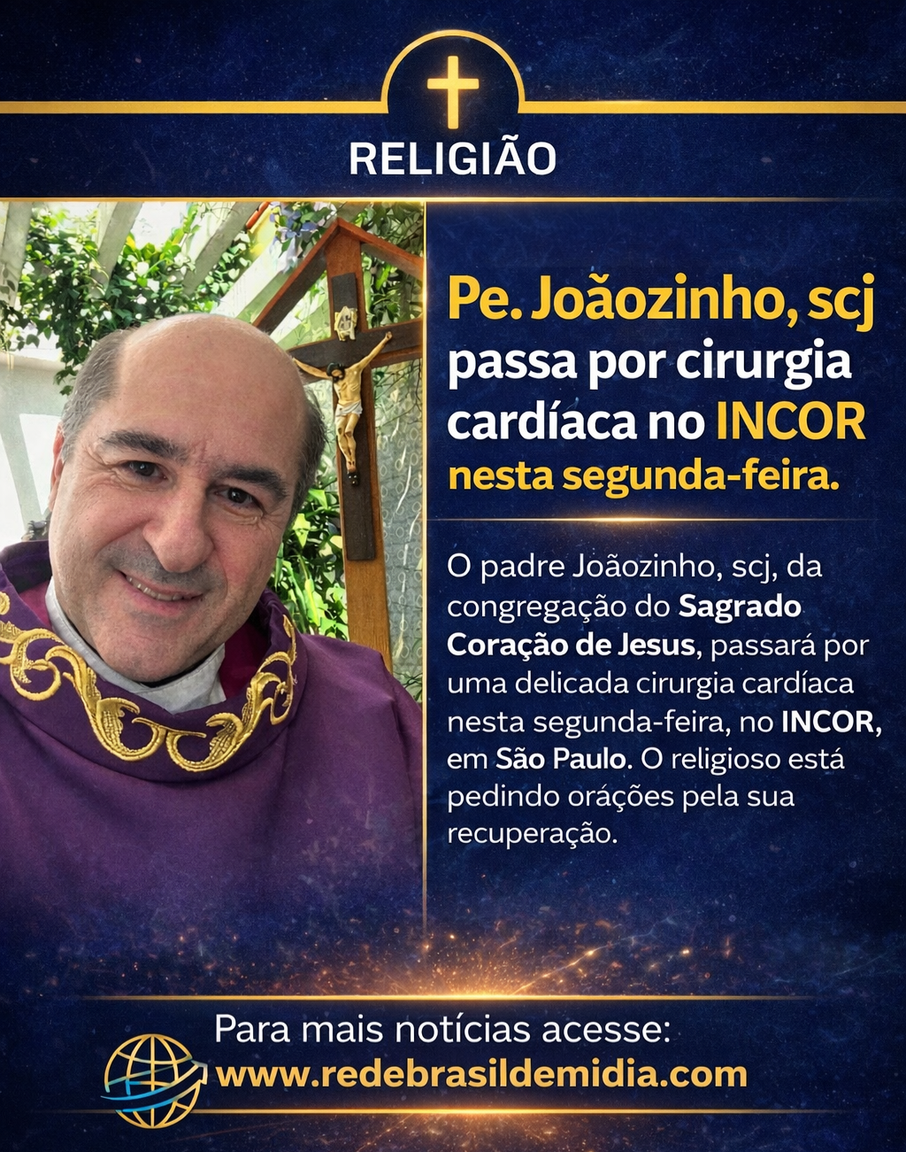 Pe. Joãozinho, scj passará por uma cirurgia cardíaca no INCOR nesta Segunda-feira